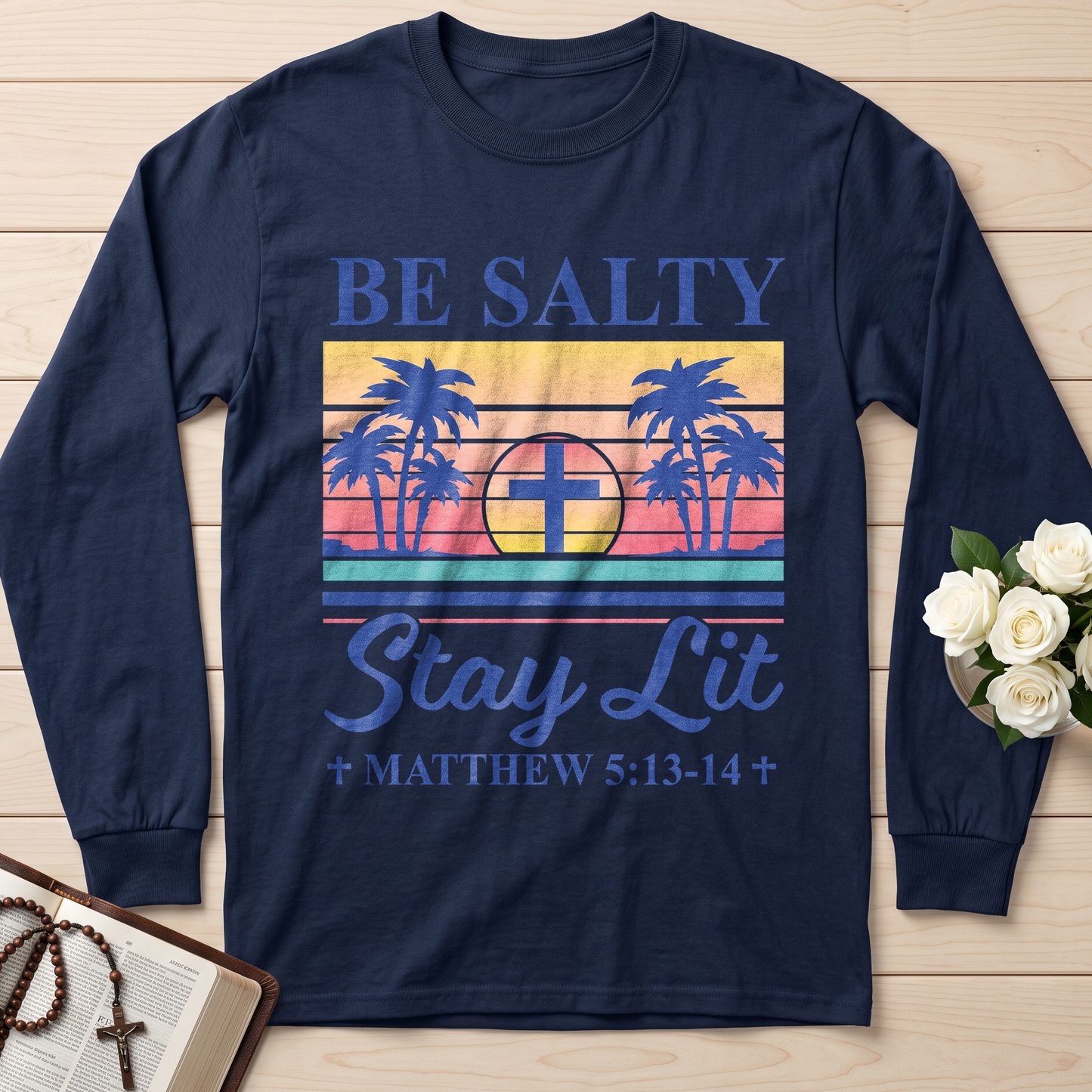 Be Salty Stay Lit Matthew 5.13-14 05
