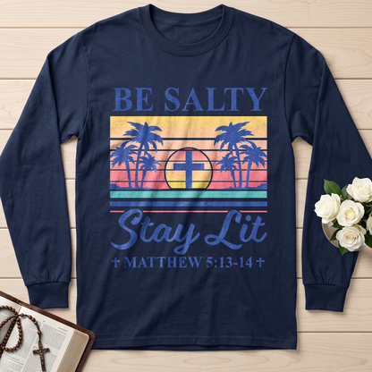 Be Salty Stay Lit Matthew 5.13-14 05