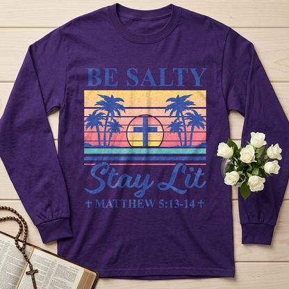 Be Salty Stay Lit Matthew 5.13-14 05