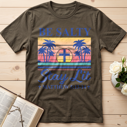 Be Salty Stay Lit Matthew 5.13-14 05