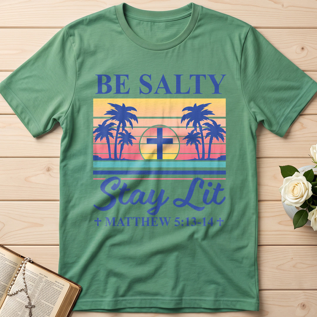 Be Salty Stay Lit Matthew 5.13-14 05