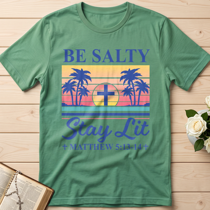 Be Salty Stay Lit Matthew 5.13-14 05