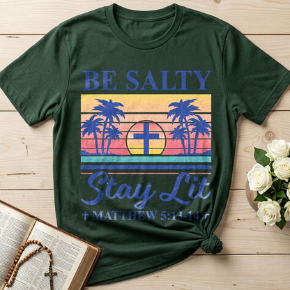Be Salty Stay Lit Matthew 5.13-14 05