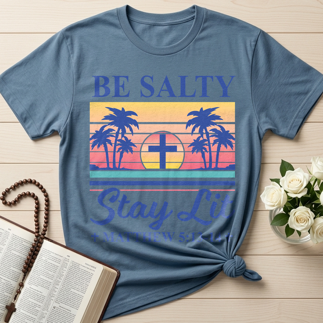 Be Salty Stay Lit Matthew 5.13-14 05