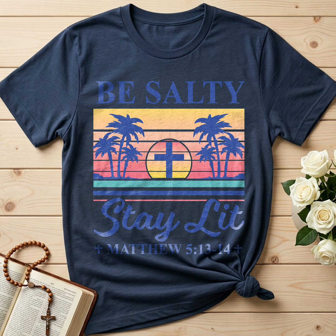 Be Salty Stay Lit Matthew 5.13-14 05