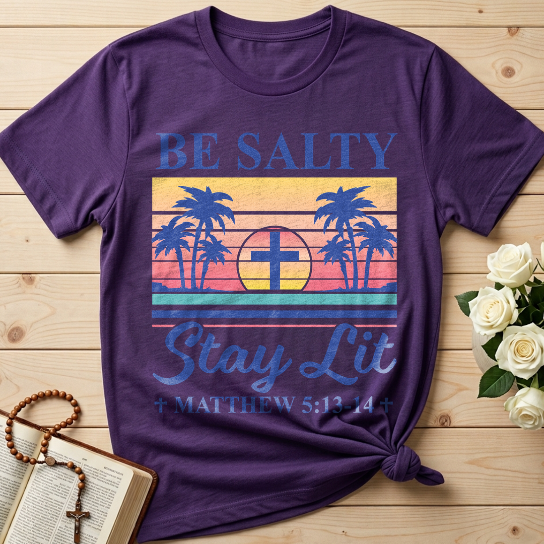 Be Salty Stay Lit Matthew 5.13-14 05
