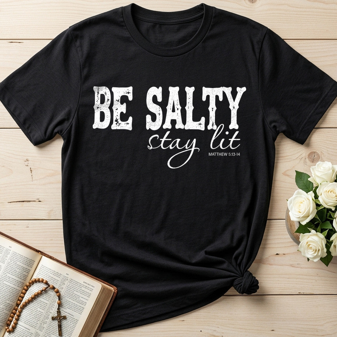 Be Salty Stay Lit Matthew 5.13-14 06