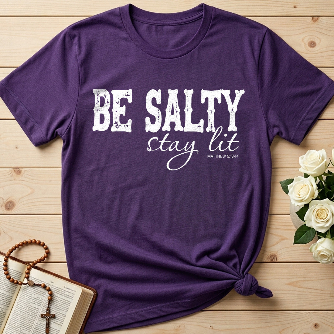 Be Salty Stay Lit Matthew 5.13-14 06