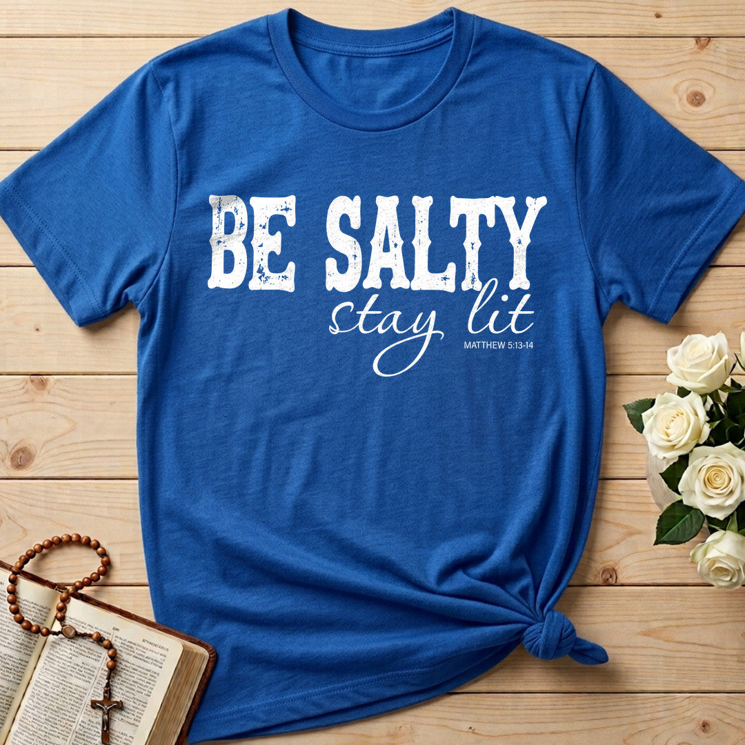 Be Salty Stay Lit Matthew 5.13-14 06