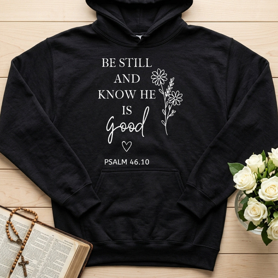 Be Still And Know He Is Good Psalm 46.10 01