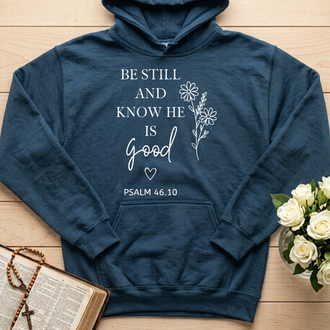 Be Still And Know He Is Good Psalm 46.10 01