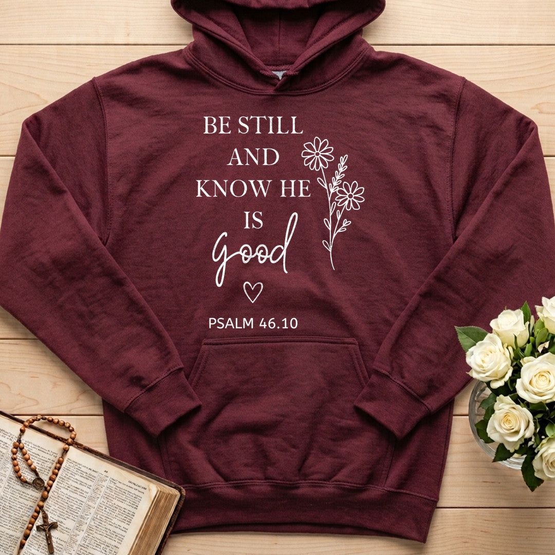 Be Still And Know He Is Good Psalm 46.10 01