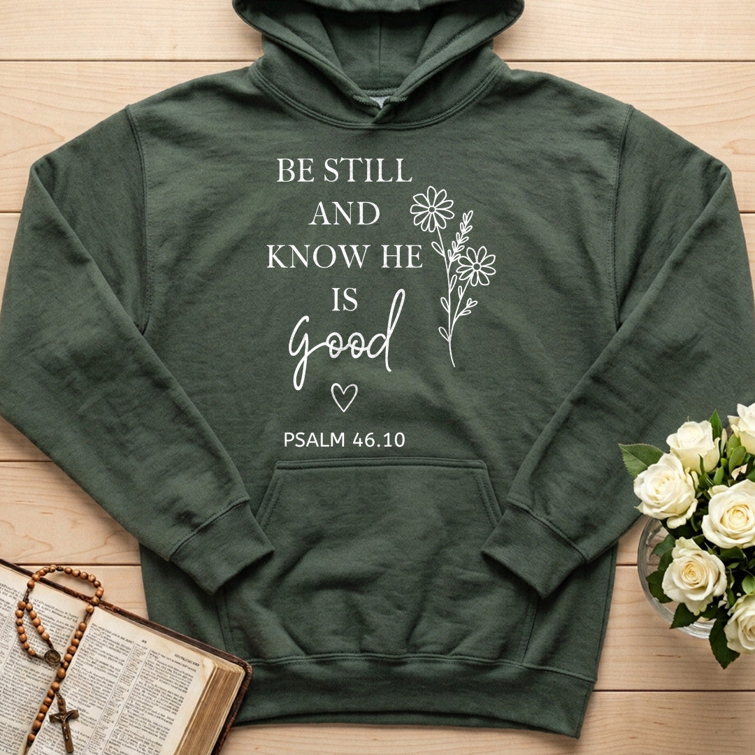 Be Still And Know He Is Good Psalm 46.10 01