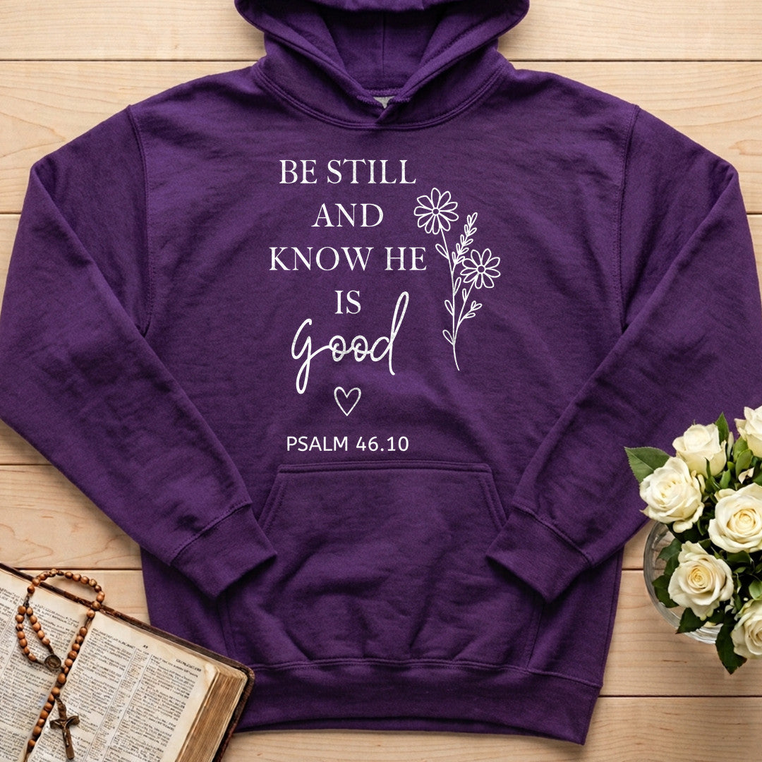Be Still And Know He Is Good Psalm 46.10 01