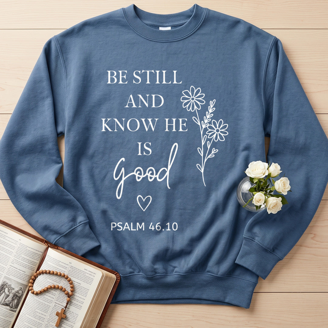 Be Still And Know He Is Good Psalm 46.10 01
