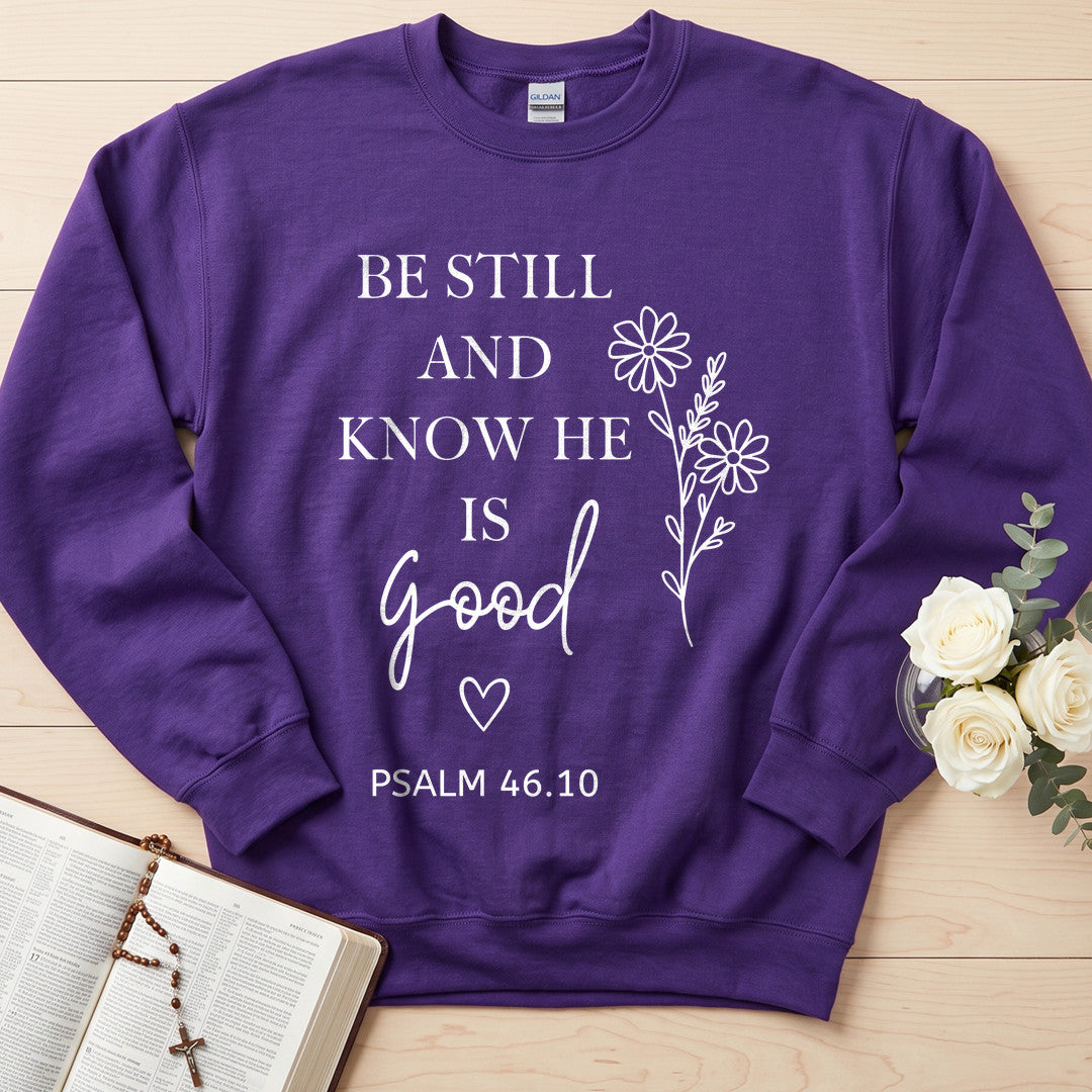 Be Still And Know He Is Good Psalm 46.10 01