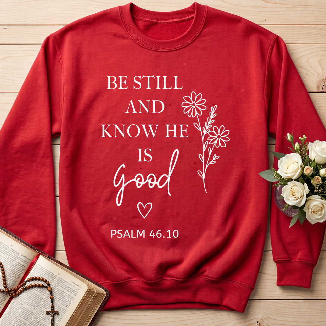 Be Still And Know He Is Good Psalm 46.10 01