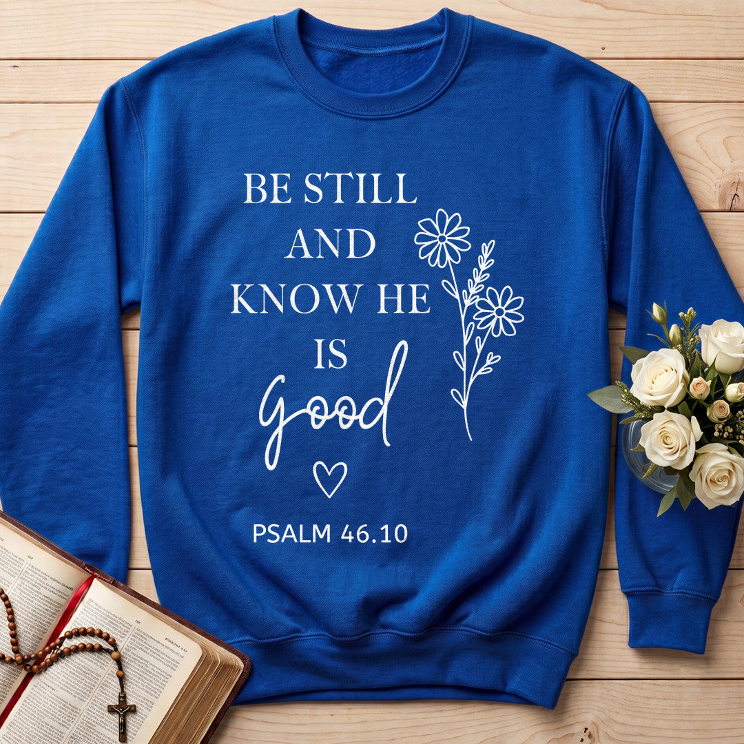 Be Still And Know He Is Good Psalm 46.10 01