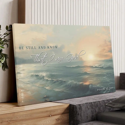 Be Still and Know, Seascape, Psalm 46:10 Wall Art Canvas Print