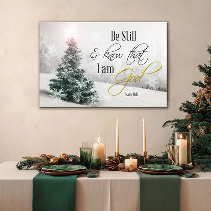 Be Still and Know That I Am God Christmas Christian Wall Art Canvas Print