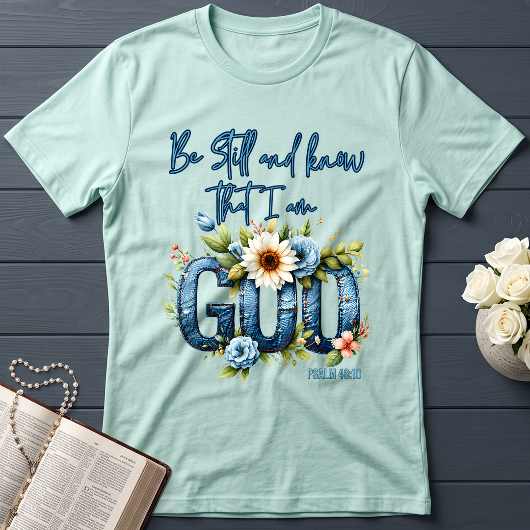 Be Still And Know That I Am God Psalm 46.10 07