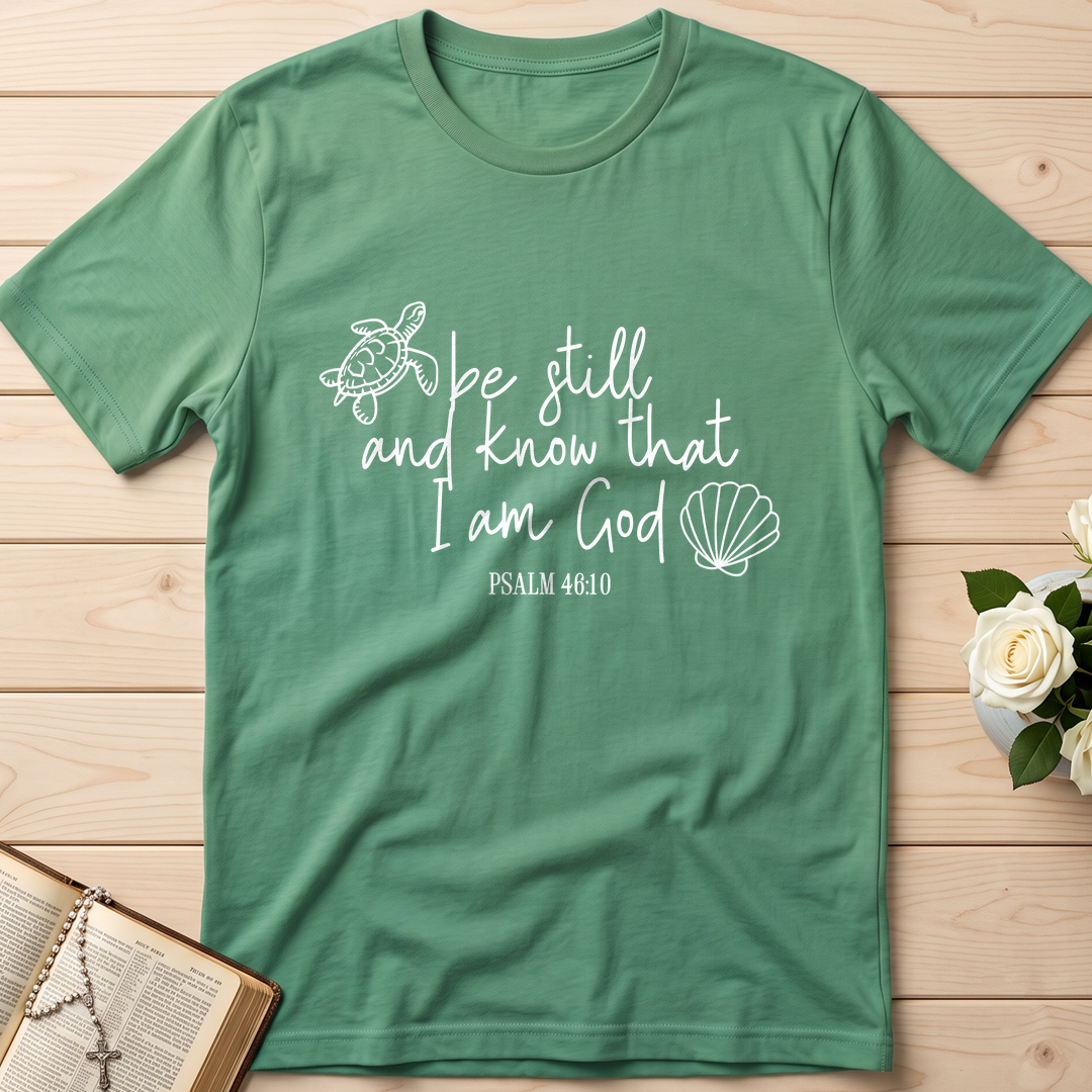 Be Still And Know That I Am God Psalm 46.10 12