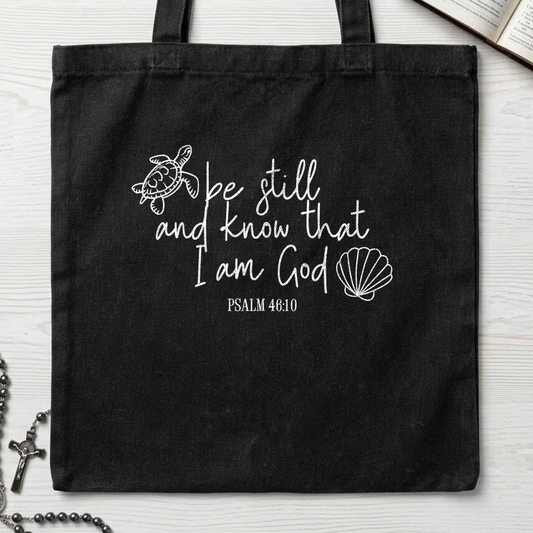 Be Still And Know That I Am God Psalm 46.10 12