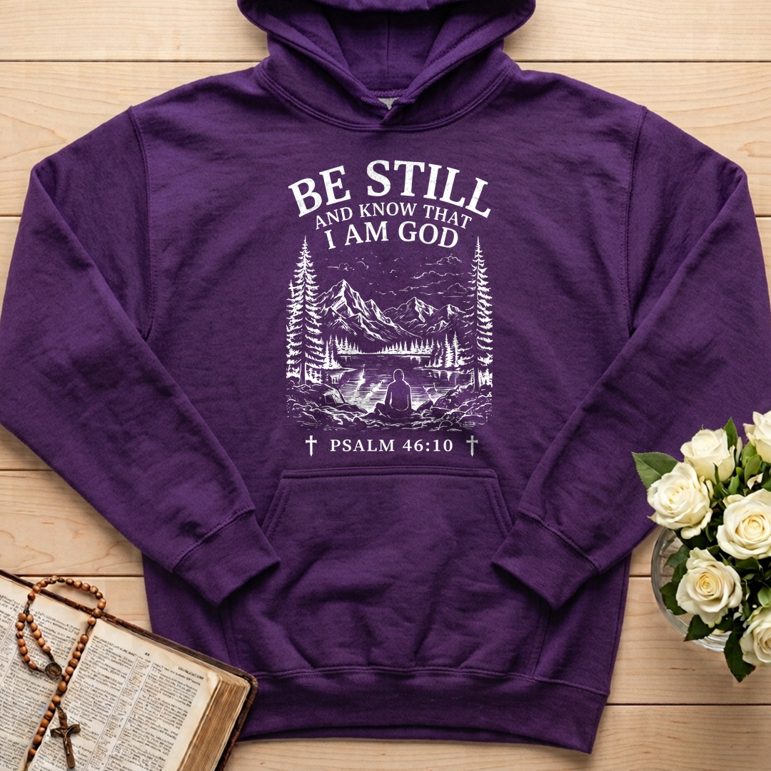 Be Still And Know That I Am God Psalm 46.10 13