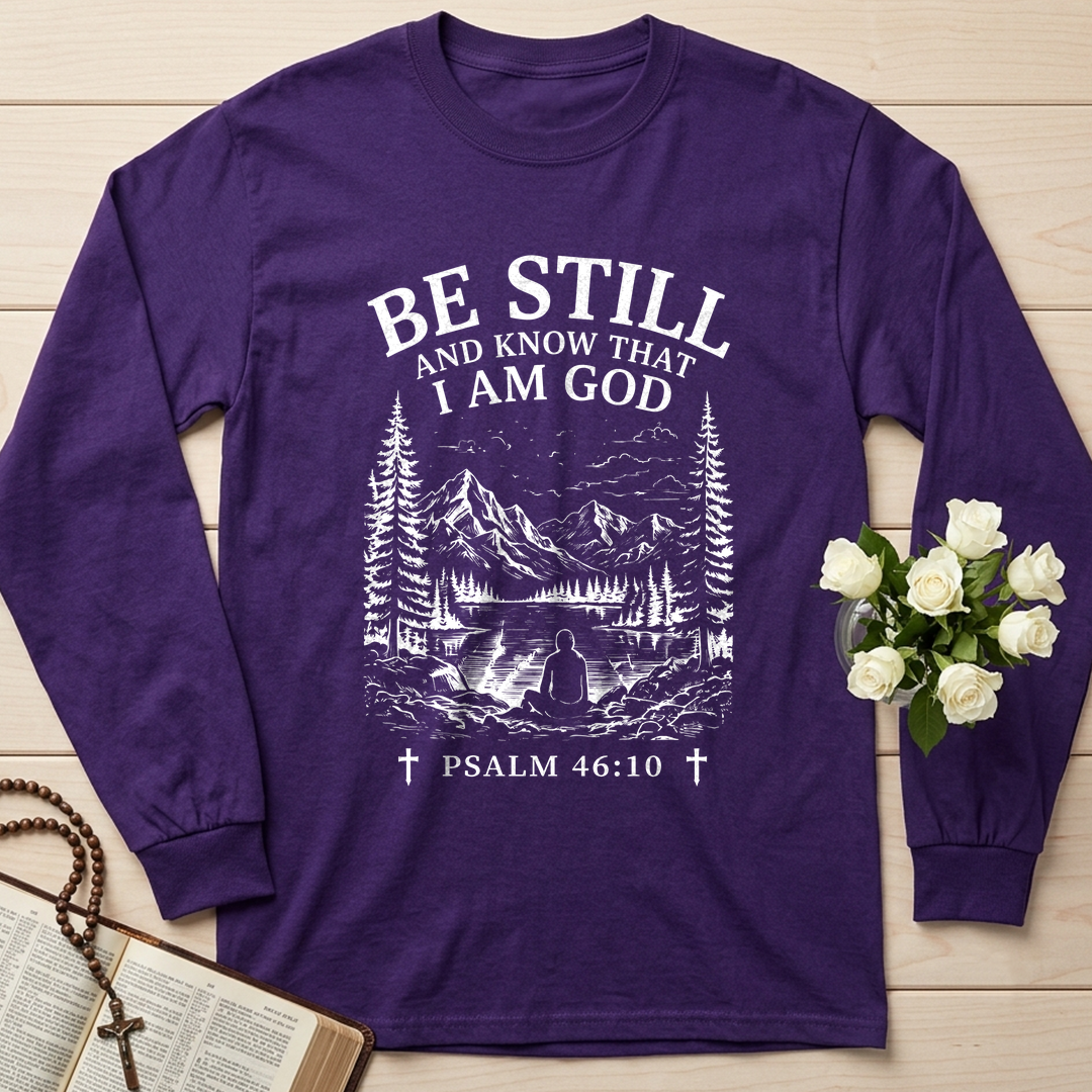 Be Still And Know That I Am God Psalm 46.10 13
