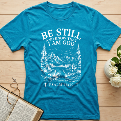 Be Still And Know That I Am God Psalm 46.10 13