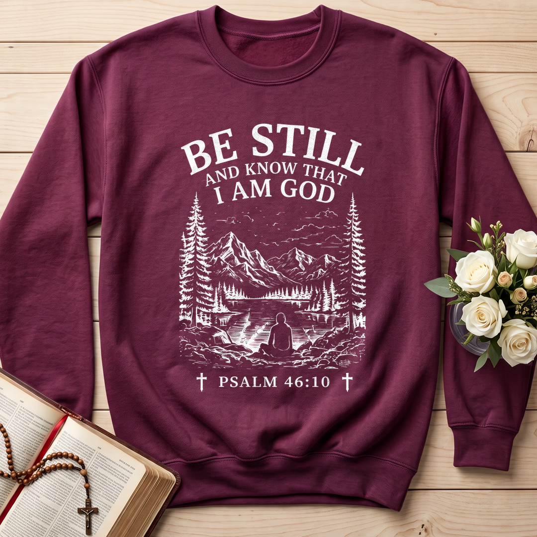 Be Still And Know That I Am God Psalm 46.10 13
