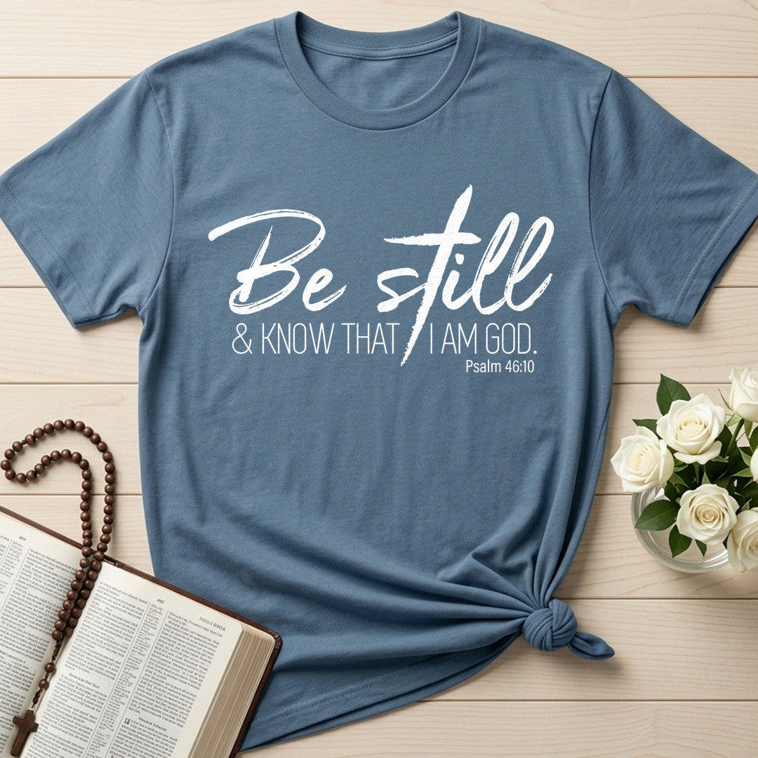 Be Still And Know That I Am God Psalm 46.10 15