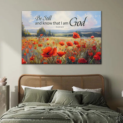 Be Still And Know That I Am God Psalm 46:10, Poppy Field, Wall Art Canvas