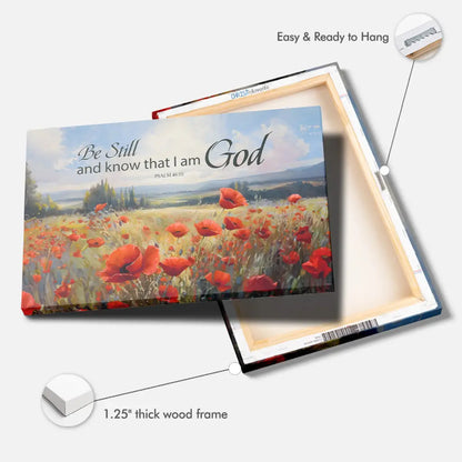Be Still And Know That I Am God Psalm 46:10, Poppy Field, Wall Art Canvas