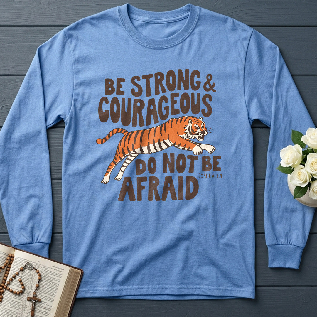 Be Strong And Courageous Do Not Be Afraid Joshua 1.9 01