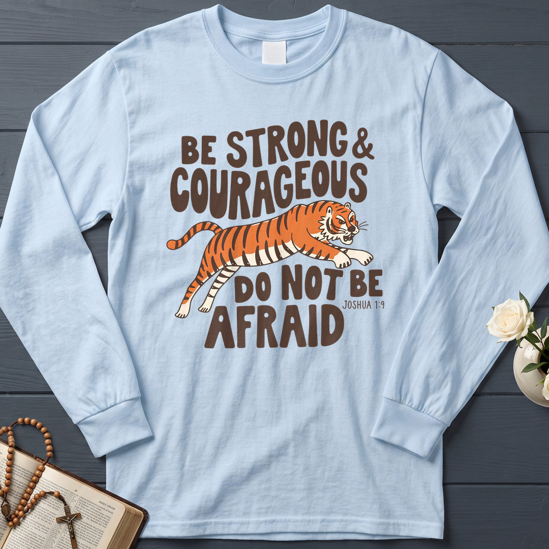 Be Strong And Courageous Do Not Be Afraid Joshua 1.9 01