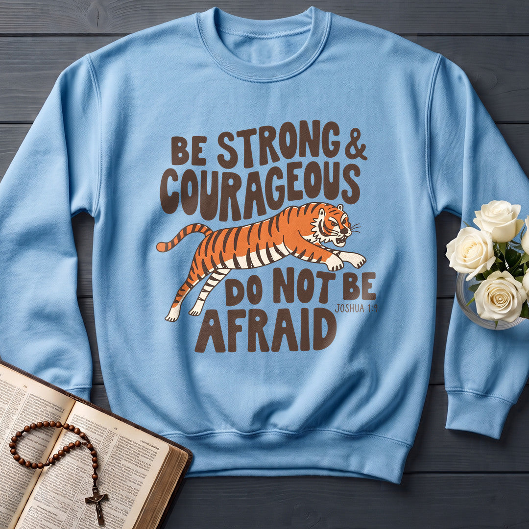 Be Strong And Courageous Do Not Be Afraid Joshua 1.9 01