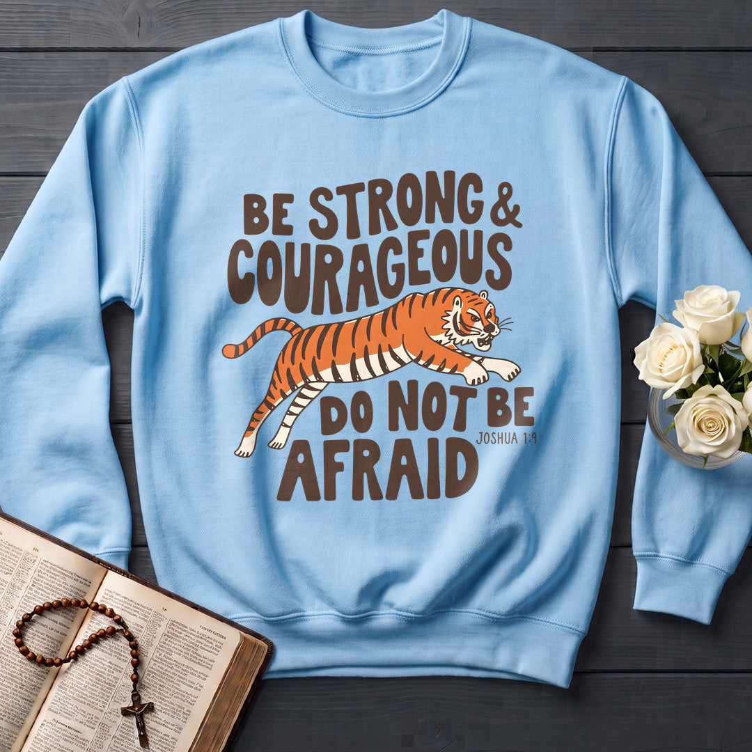 Be Strong And Courageous Do Not Be Afraid Joshua 1.9 01