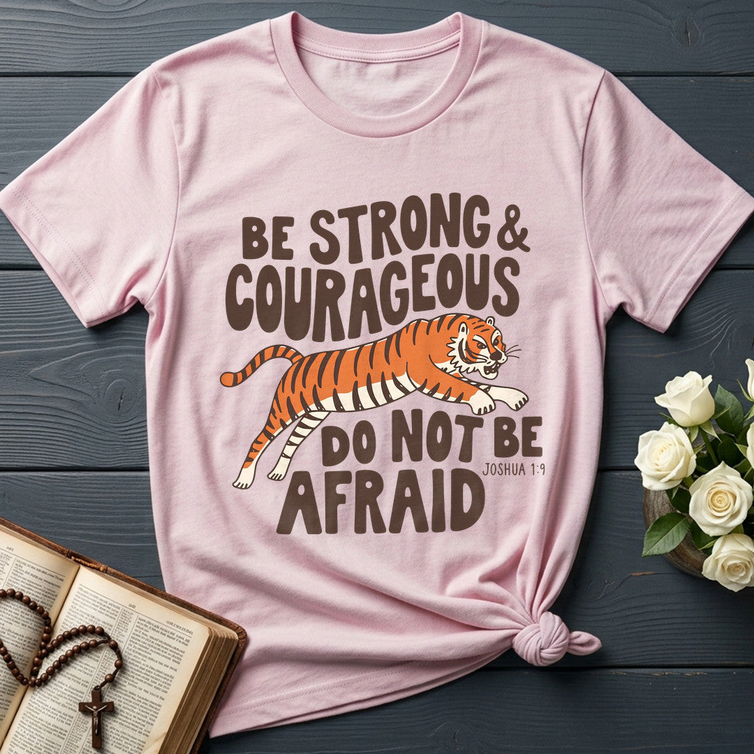 Be Strong And Courageous Do Not Be Afraid Joshua 1.9 01