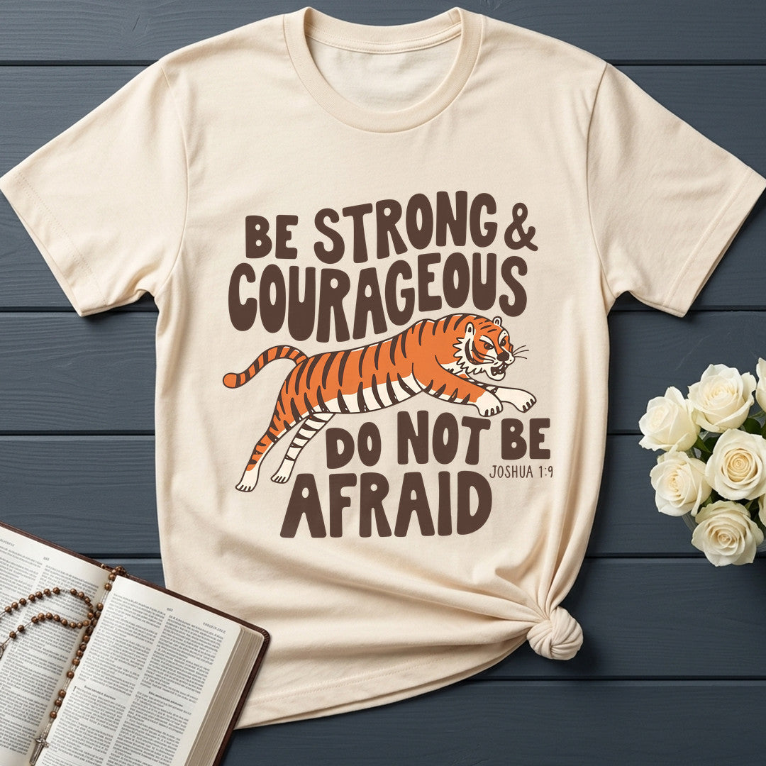 Be Strong And Courageous Do Not Be Afraid Joshua 1.9 01