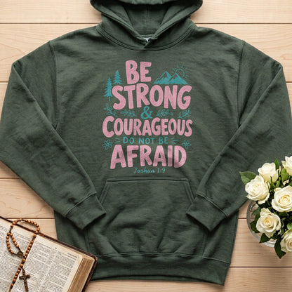 Be Strong And Courageous Do Not Be Afraid Joshua 1.9 02