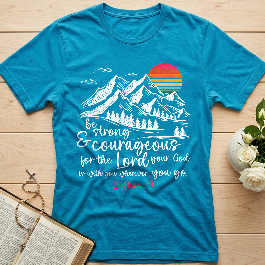 Be Strong And Courageous Joshua 1.9 03