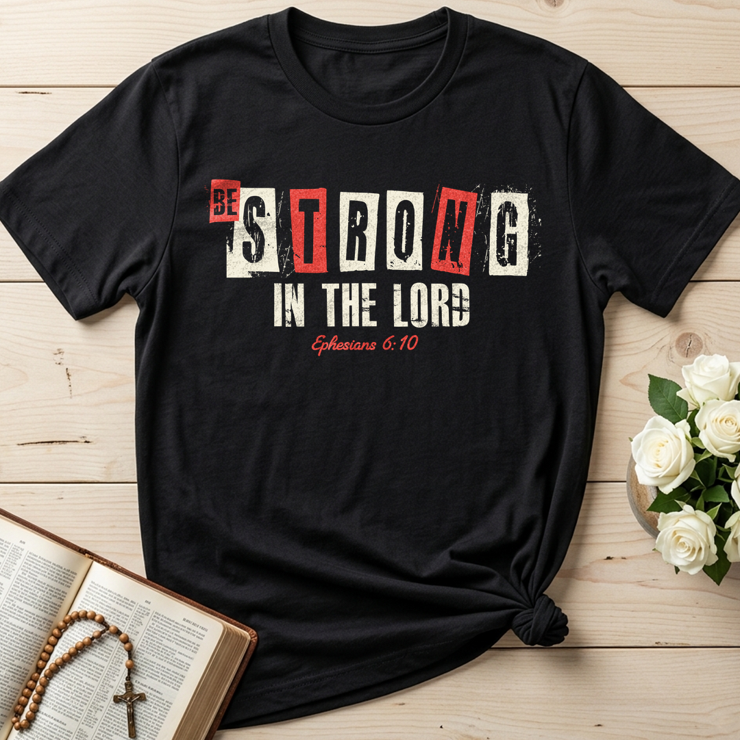 Be Strong In The Lord Ephesians 6.10 01