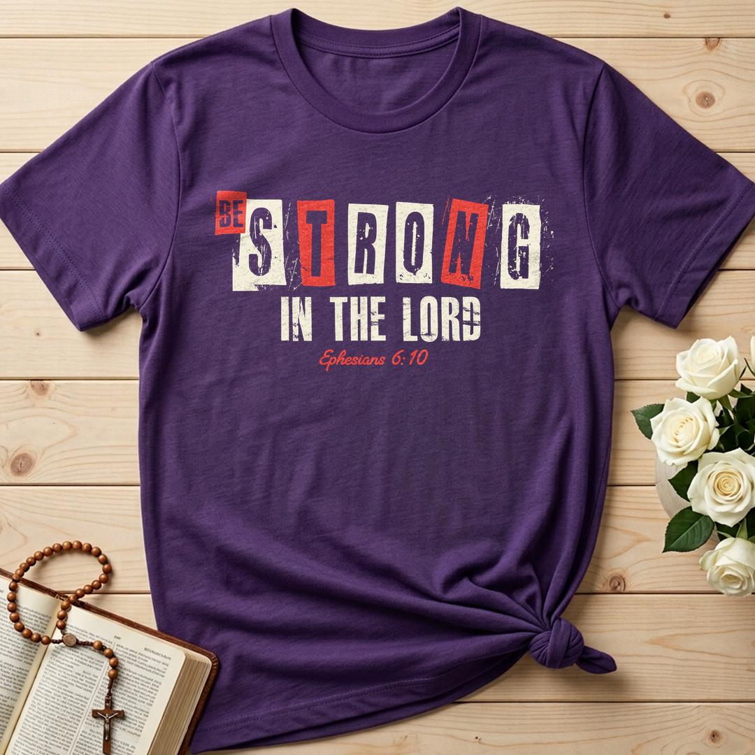 Be Strong In The Lord Ephesians 6.10 01
