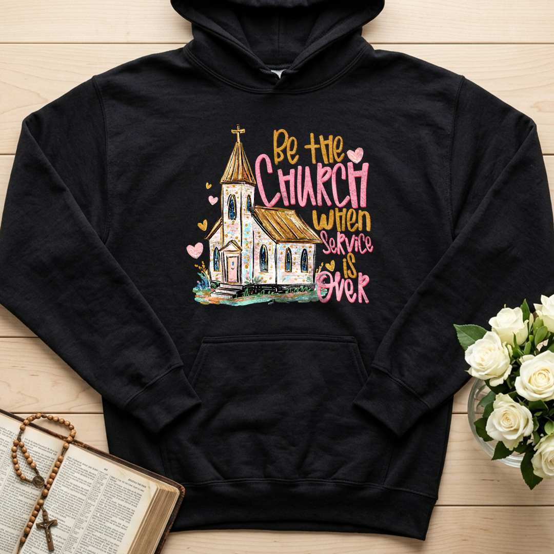 Be The Church When Service Is Over 01