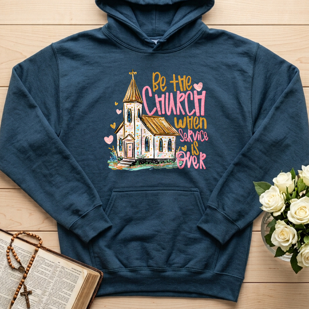 Be The Church When Service Is Over 01