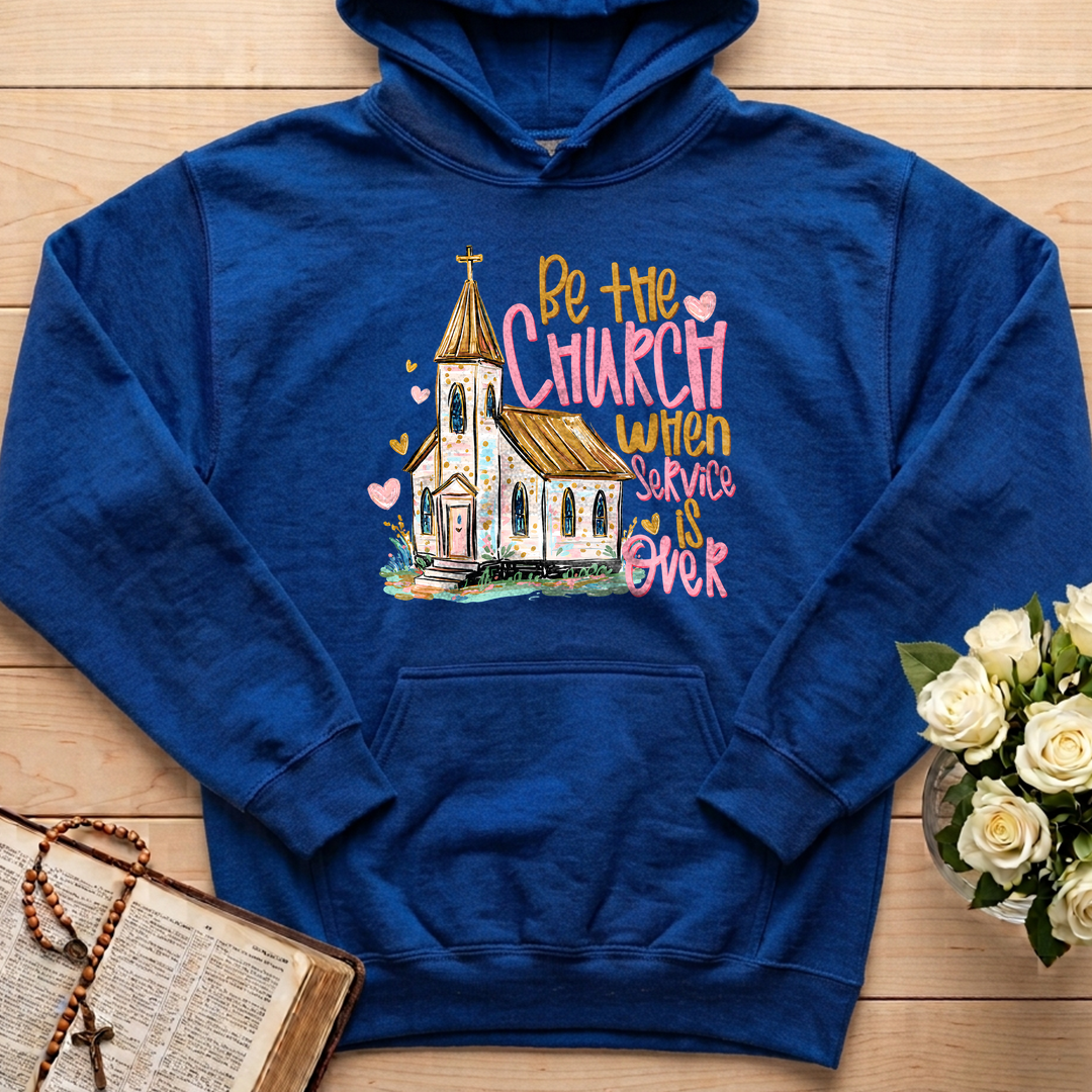 Be The Church When Service Is Over 01