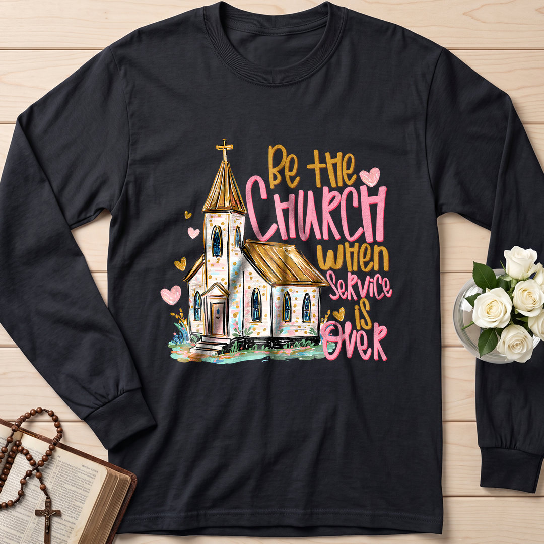 Be The Church When Service Is Over 01