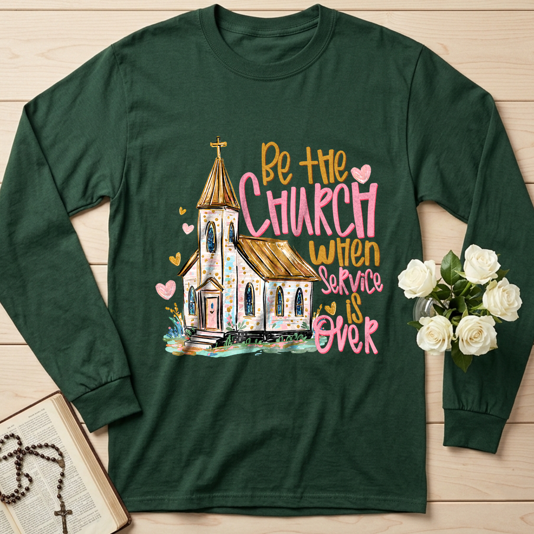 Be The Church When Service Is Over 01
