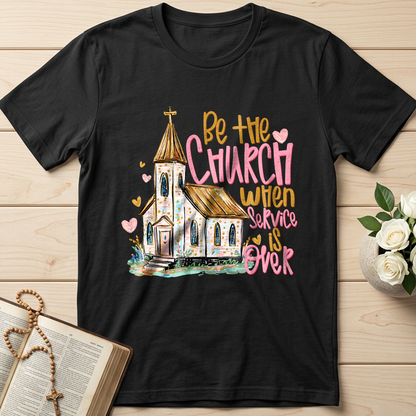 Be The Church When Service Is Over 01